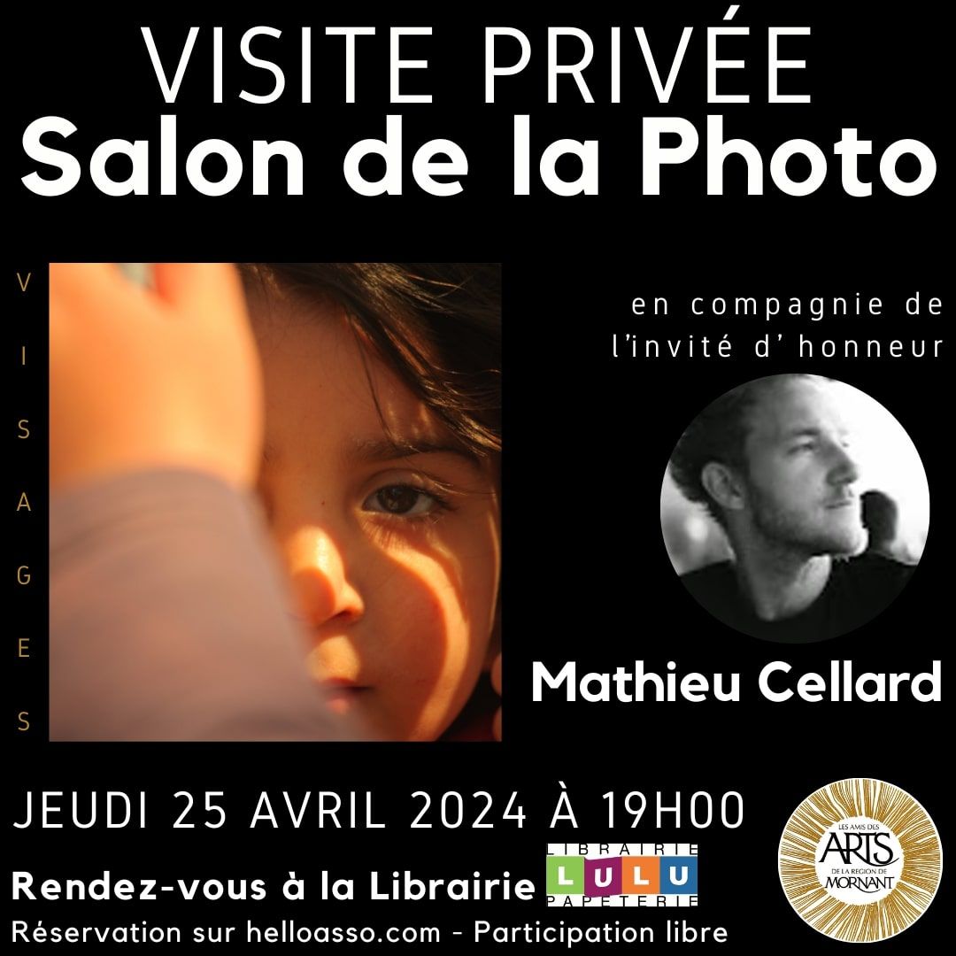 Jeudi 25 Avril à 19h - Visite privée du Salon de la Photo en compagnie de Mathieu Cellard